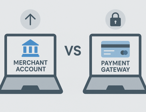 Merchant Account vs Payment Gateway: What’s the Difference?